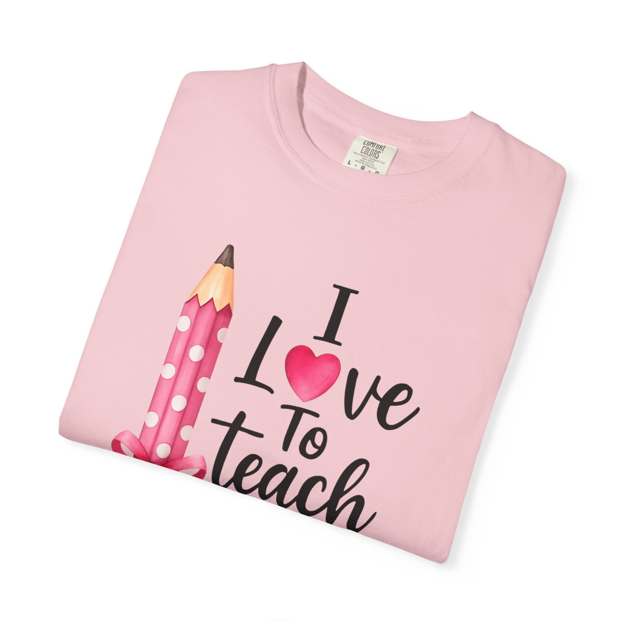I Love To Teach T-shirt
