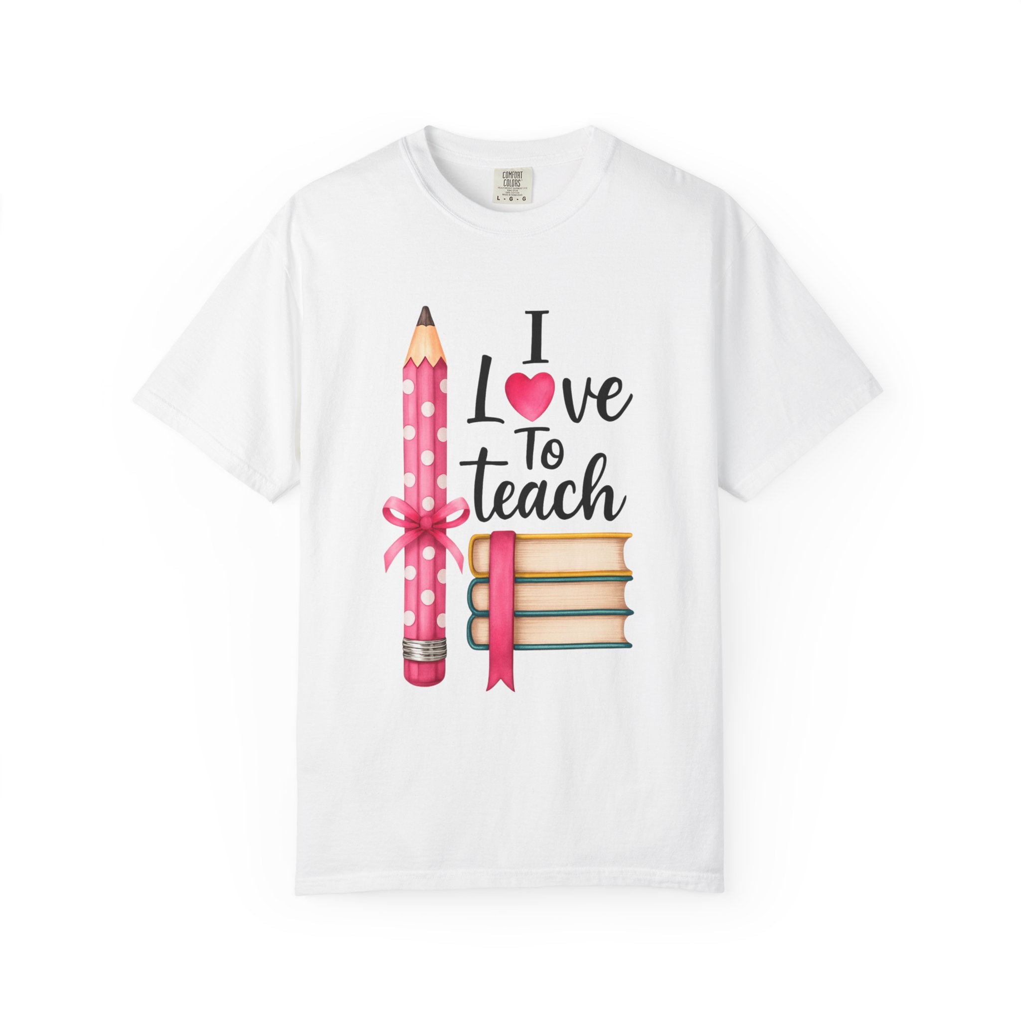 I Love To Teach T-shirt