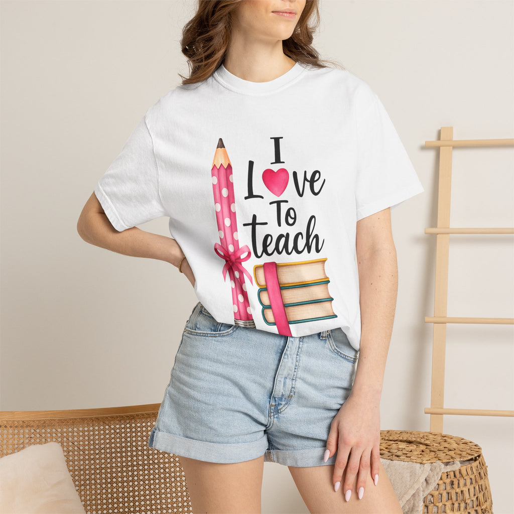 I Love To Teach T-shirt