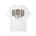 GOD is Good T-shirt